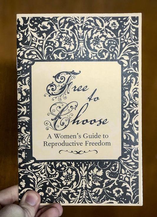 Free to Choose: A women's guide to reproductive freedom zine