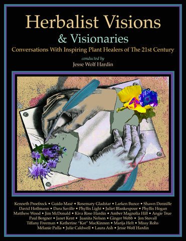 Herbalist Visions & Visionaries-Wolf Hardin