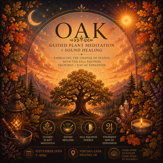 Fall Equinox Guided Plant Meditation with Oak + Sound Bath