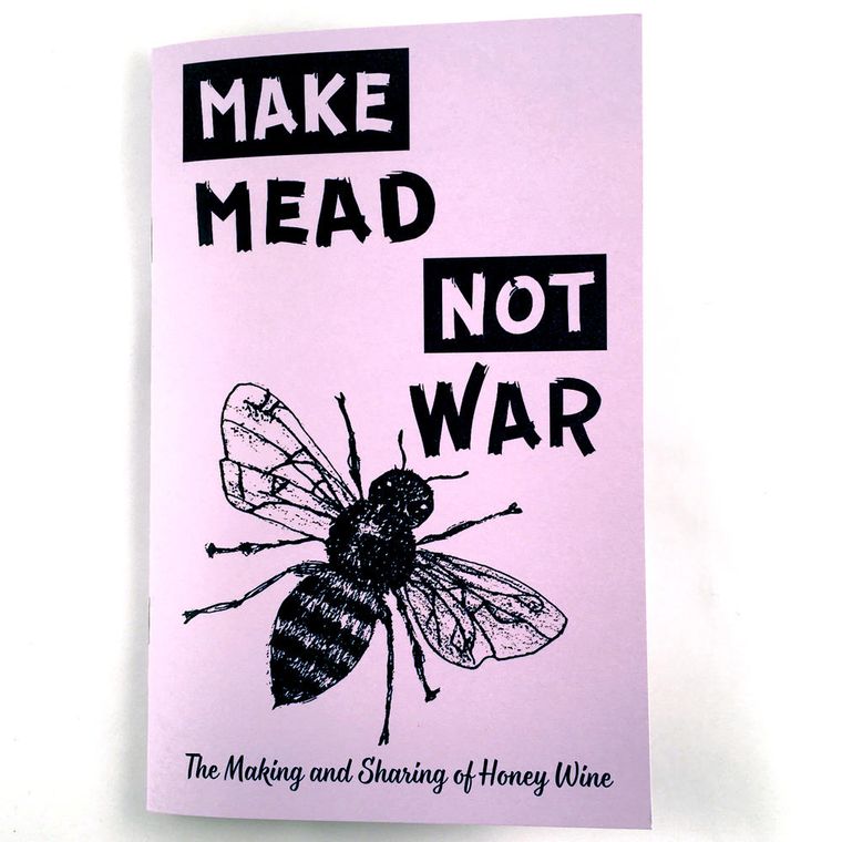 Make Mead Not War Zine